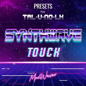 Tal U-no-lx presets - Synthwave Touch by Modwaver
